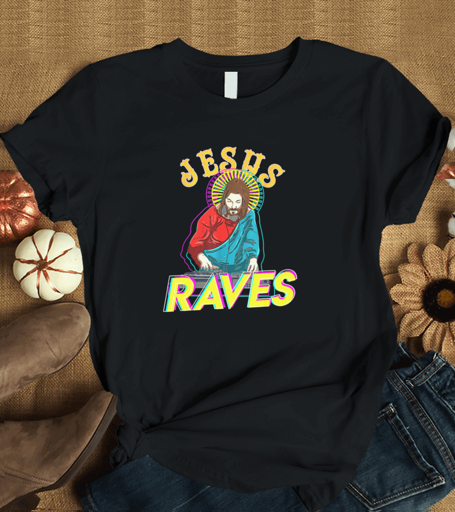 Jesus Raves EDM Music Festival Party T-Shirt