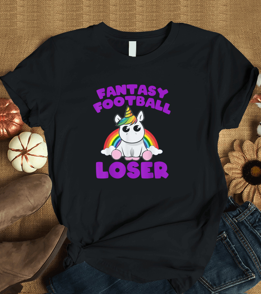 Fantasy Football Loser Unicorn Rainbow T-Shirt