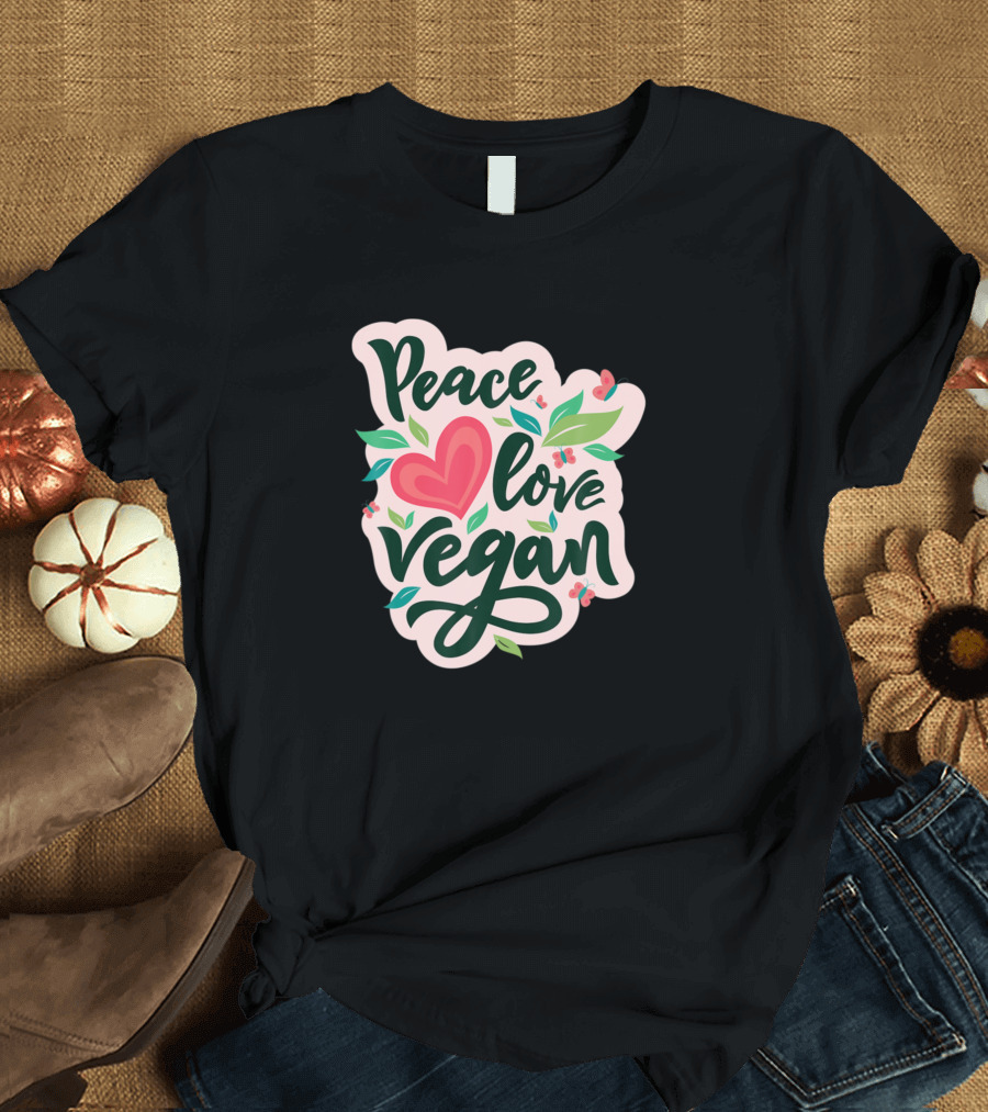Peace Love Vegan Vegan Fanboys Vegan T-Shirt
