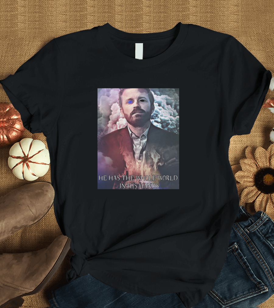 He Has the Whole World in His Hands T-Shirt