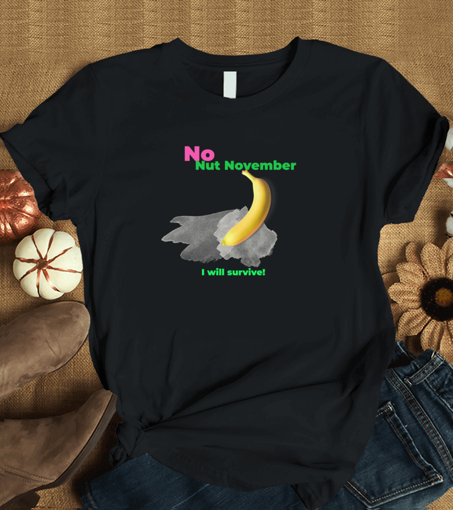 No Nut November I Will Survive Nofap Challenge T-Shirt