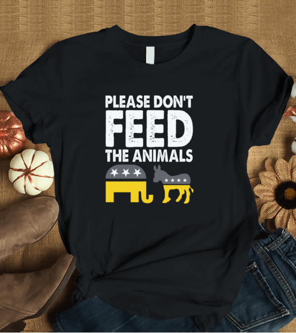 T-Shirt: Please Don't Feed the Animals Elephant Donkey Libertarian Activist T-Shirt Please Don't Feed the Animals Elephant Donkey Libertarian Activist T-Shirt