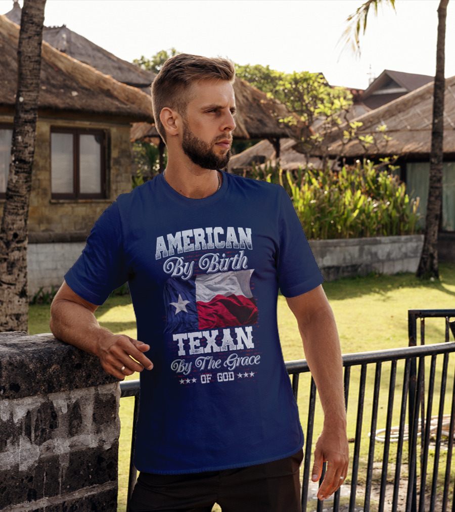 American By Birth Texan By The Grace Of God Flag T-Shirt