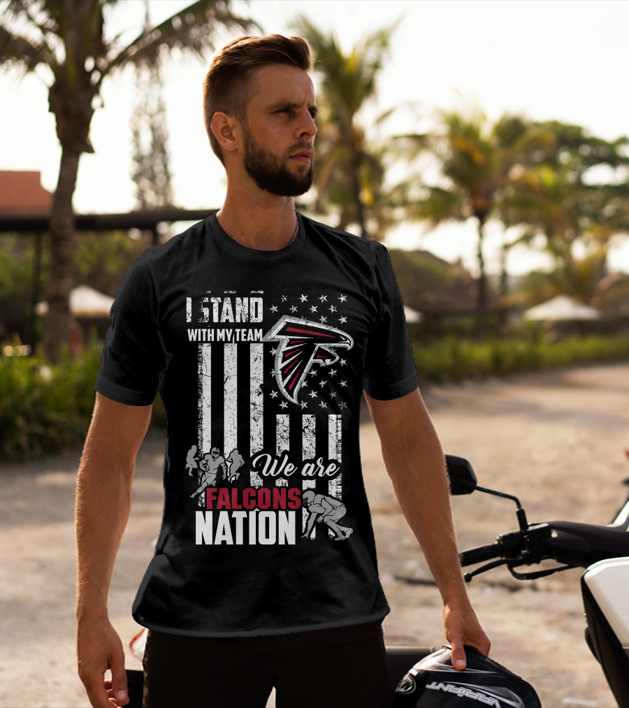 I Stand With My Team We Are Falcons Nation T-Shirt