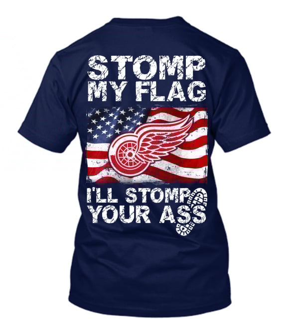 Stomp My Flag Detroit Redwings American Flag T-Shirt