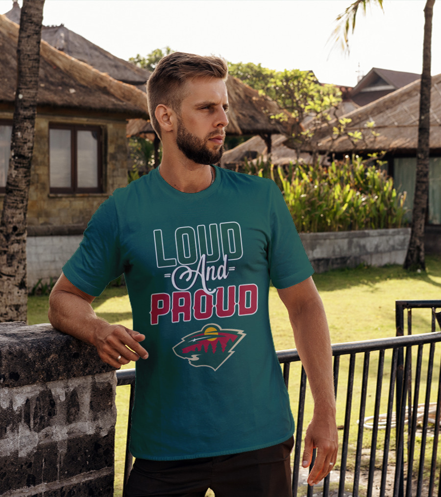 Loud And Proud Minnesota Wild T-Shirt