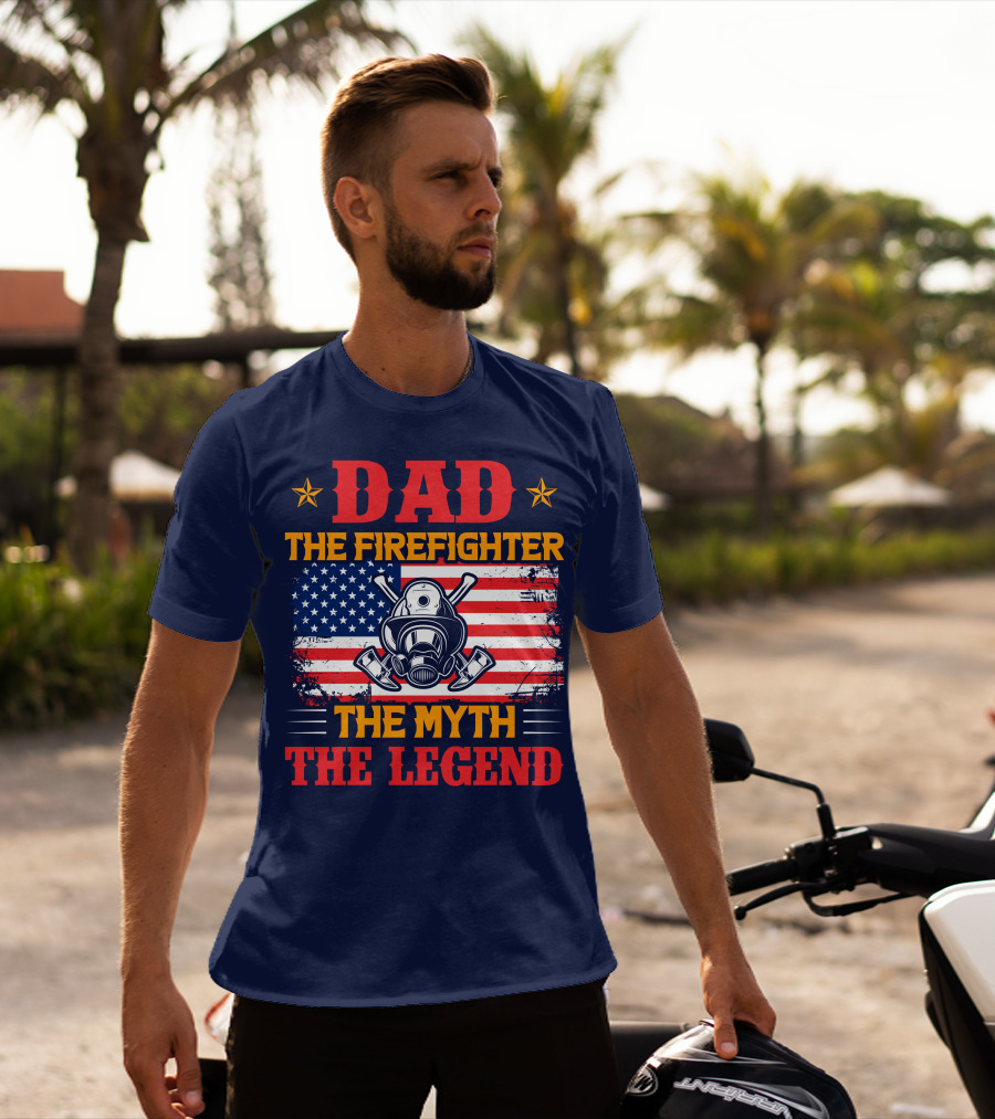 Dad The Firefighter The Myth The Legend American Flag Helmet Axes T-Shirt