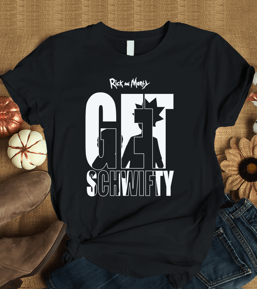 Rick And Morty Get Schwifty T-Shirt