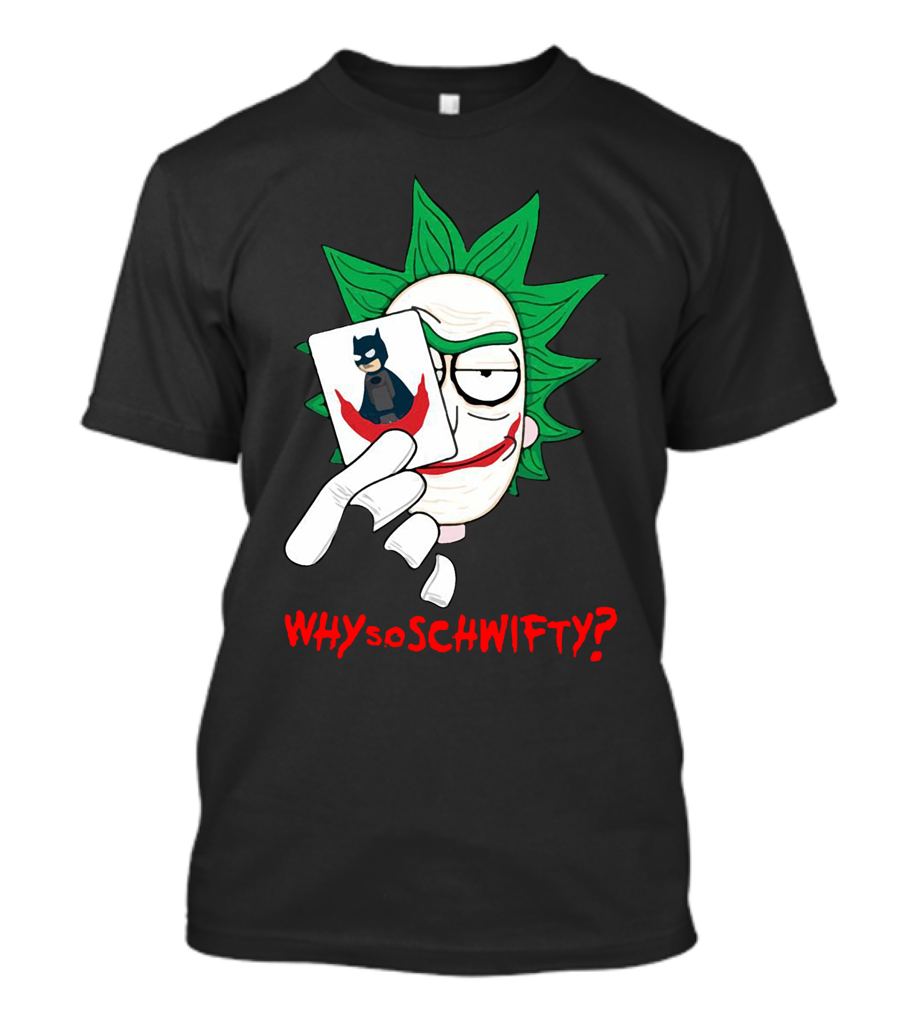 Why So Schwifty? Joker Rick And Batman Mashup T-Shirt