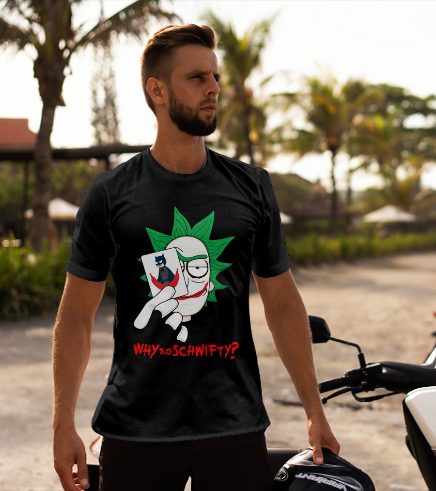 Why So Schwifty? Joker Rick And Batman Mashup T-Shirt
