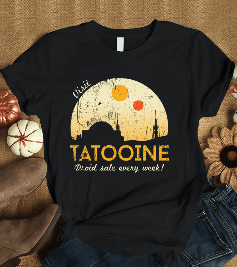Visit Tatooine Droid Sale Every Week T-Shirt
