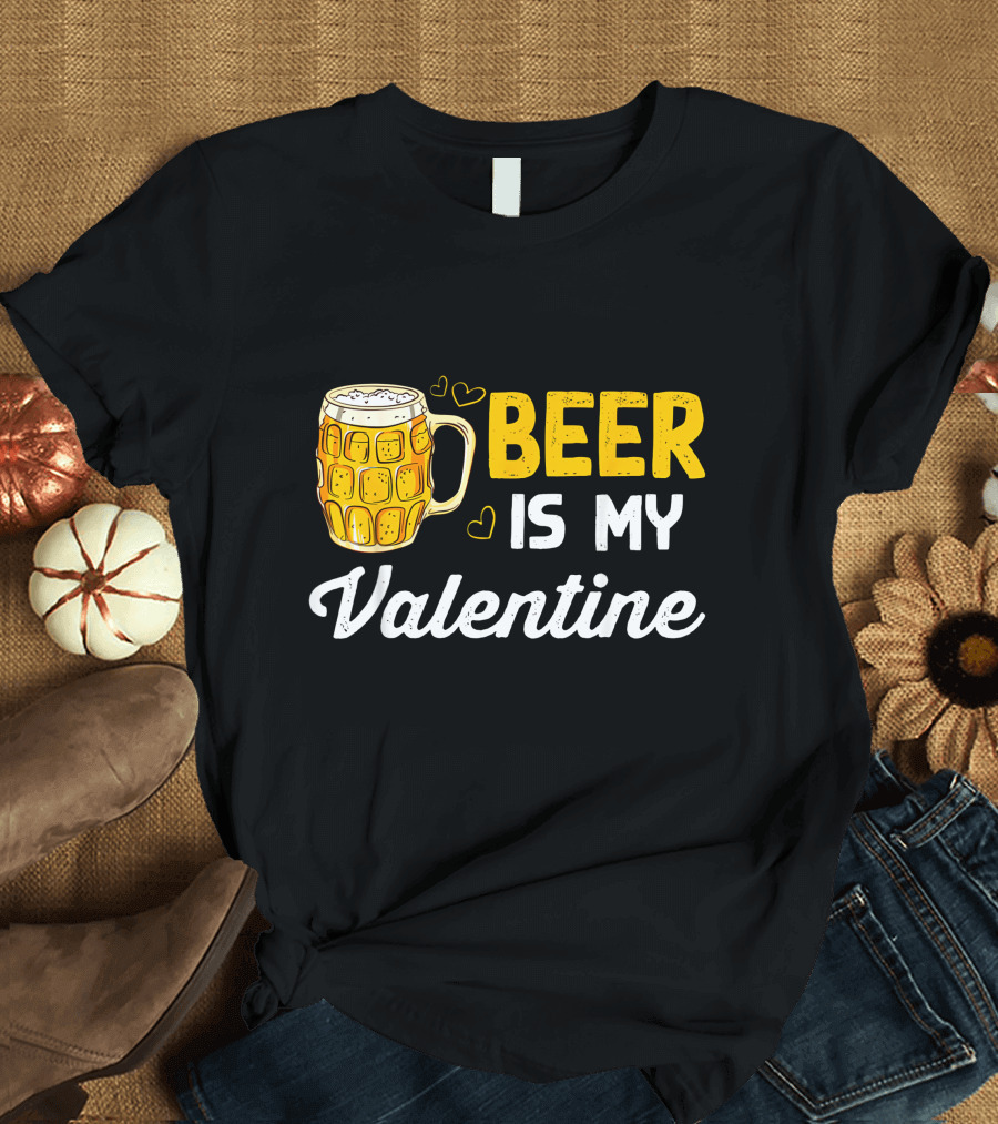 Beer Is My Valentine Mug Hearts T-Shirt
