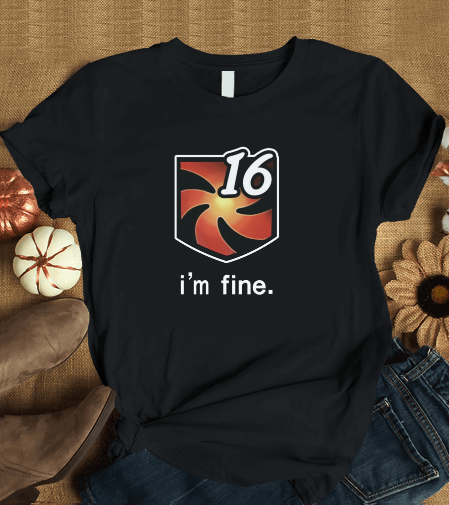 I'm Fine 16 Shield Emblem T-Shirt