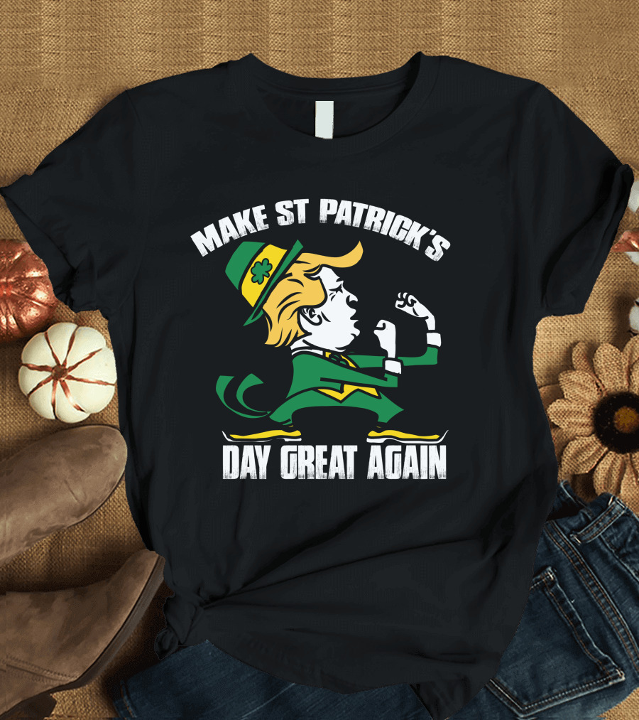 Trump Make St Patricks Day Great Again Notre Dame Fighting Irish Leprechaun T-Shirt
