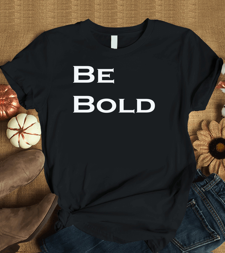 Be T-Shirt