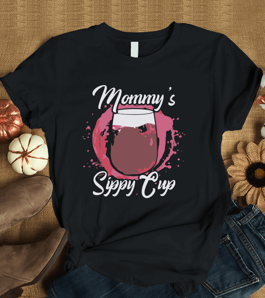 Mommy's Sippy Cup Funny Wine Moms Baby Shower Gift T-Shirt