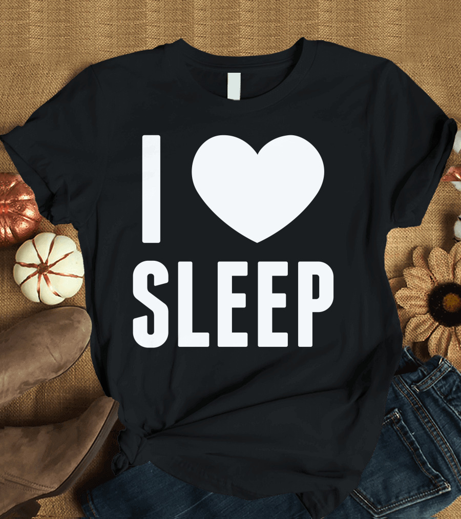 I Love Sleep Heart T-Shirt