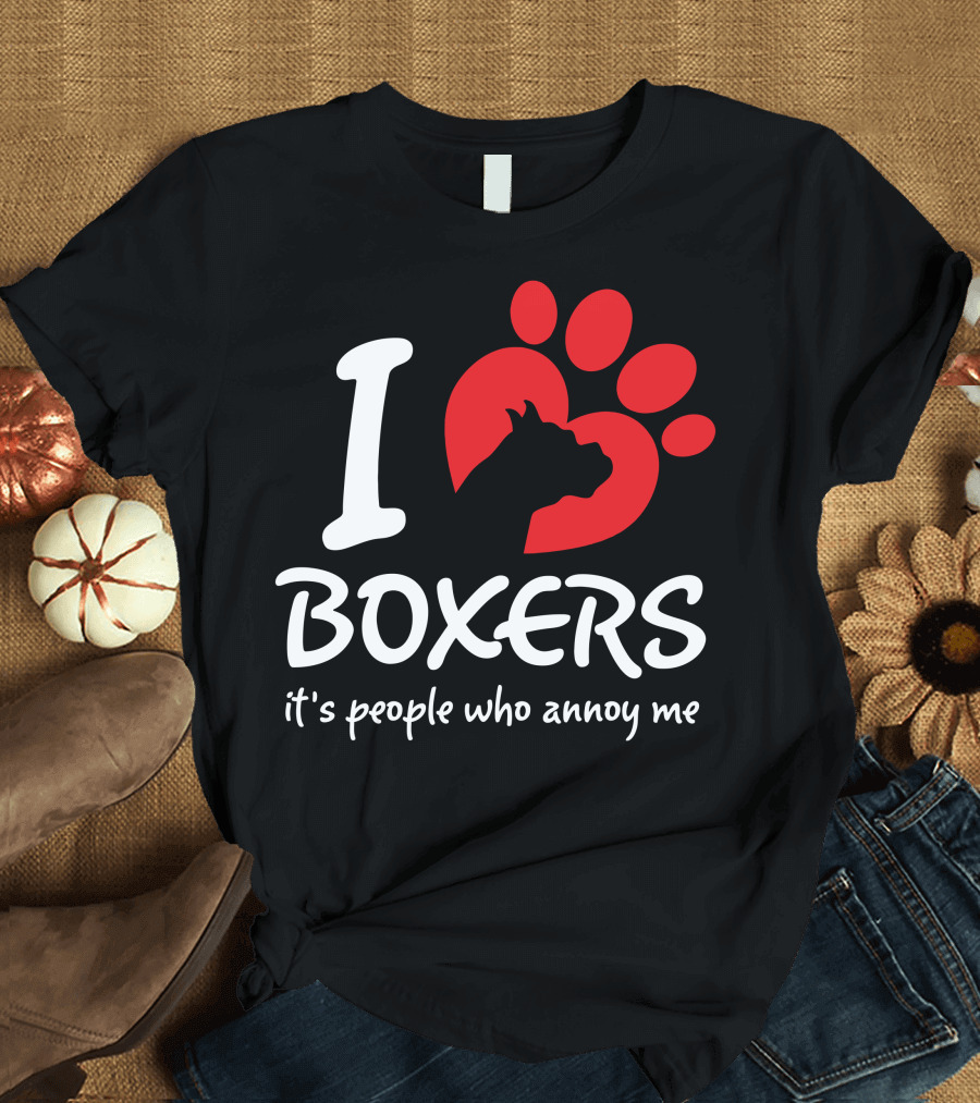 I Love Boxers Silhouette and Paw Print It's People Who Annoy Me T-Shirt