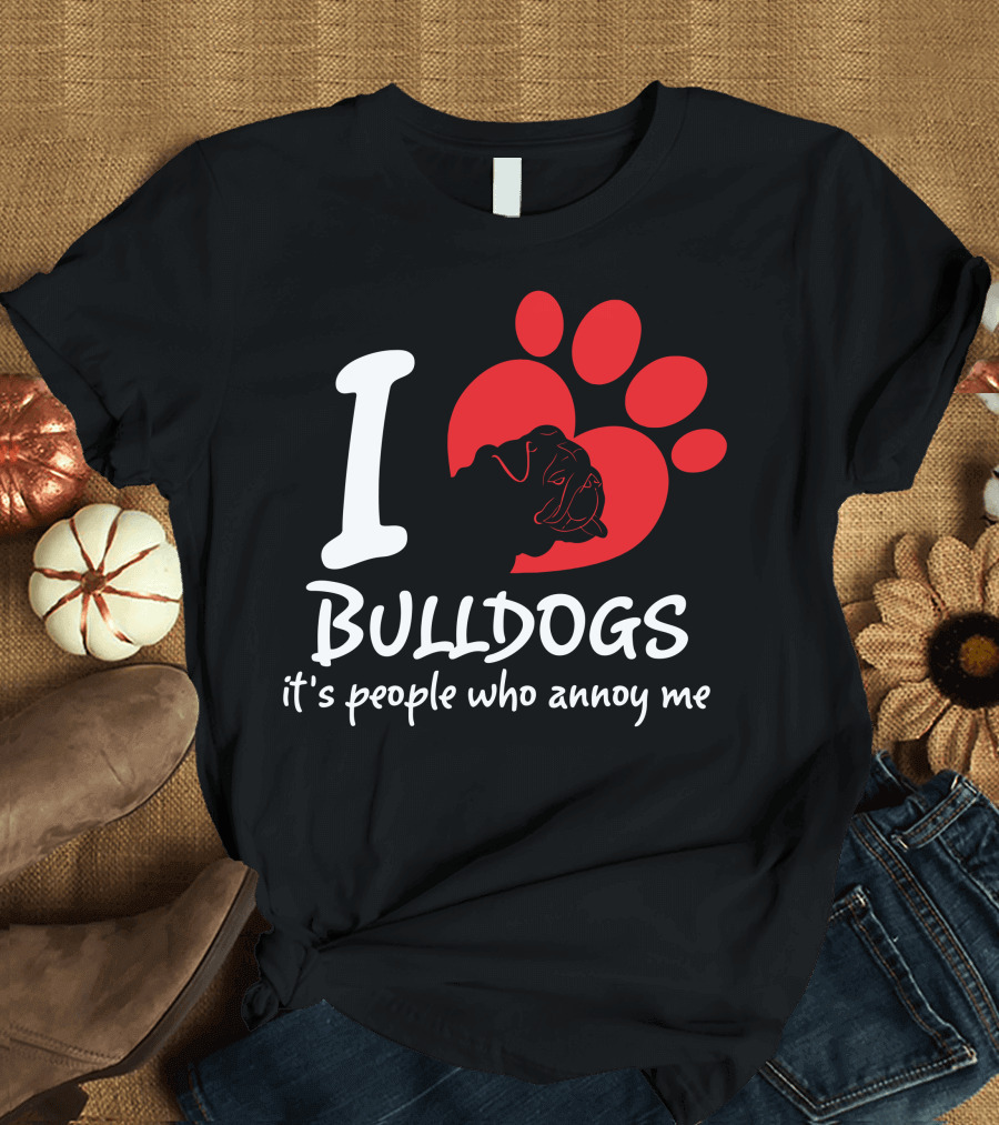 I Love Bulldogs It's People Who Annoy Me Bulldog Silhouette with Red Paw Prints T-Shirt