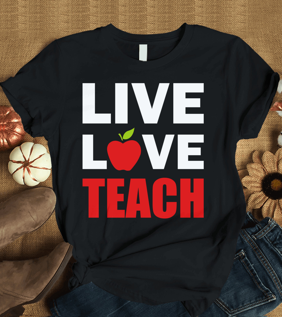 LIVE LOVE TEACH Apple T-Shirt