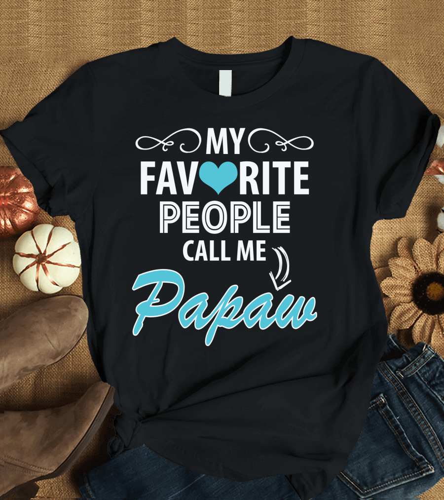 My Favorite People Call Me Papaw Heart T-Shirt