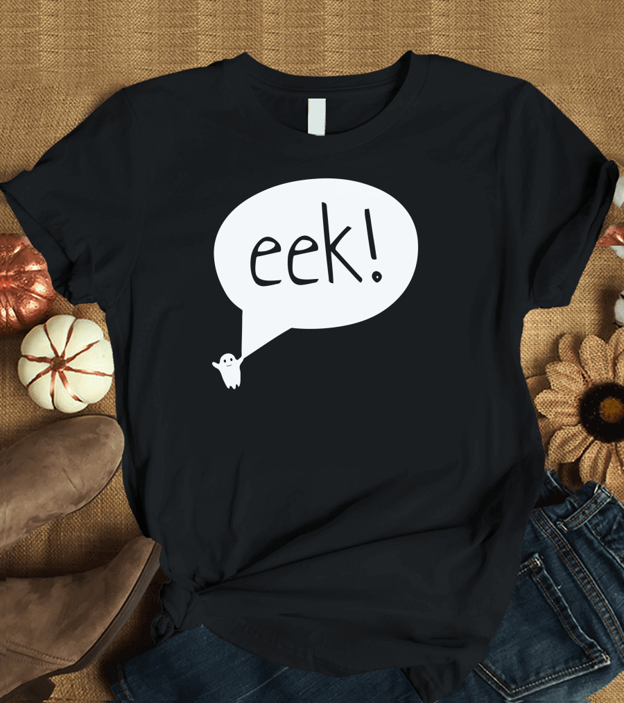 Eek Ghost Speech Bubble Halloween T-Shirt