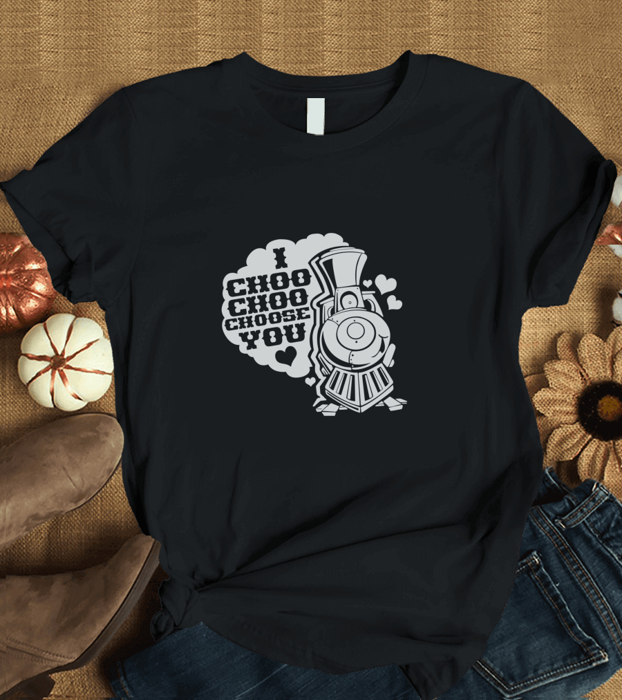 I Choo Choo Choose You Train Love Hearts T-Shirt