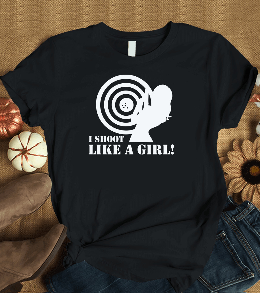 I Shoot Like A Girl Target T-Shirt