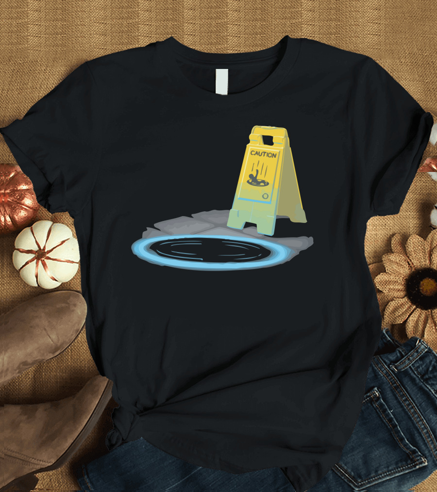 Wet Slippery When Caution Portal Sign T-Shirt
