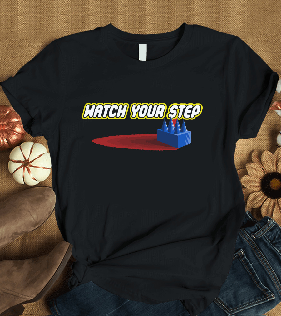 WATCH YOUR STEP LEGO BRICK BLOOD PUDDLE T-Shirt