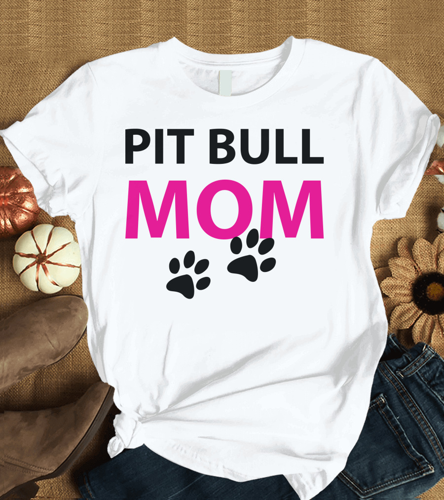 PIT BULL MOM T-Shirt