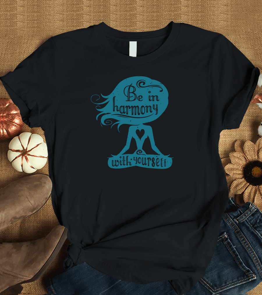 Be in Harmony with Yourself Yoga Heart T-Shirt