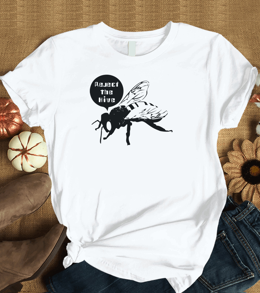 Reject the Hive Fly T-Shirt