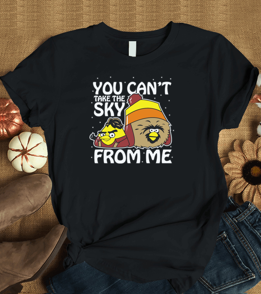 YOU CAN'T TAKE THE SKY FROM ME Serenity Birds T-Shirt