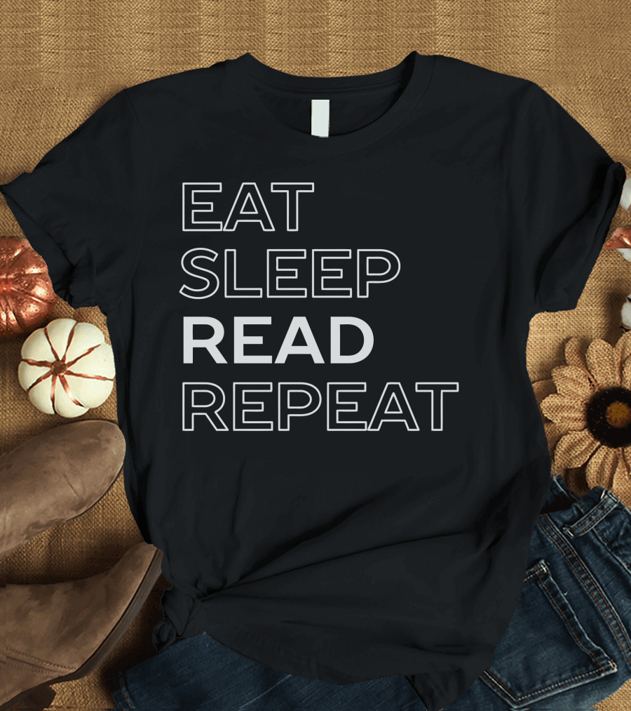EAT SLEEP READ REPEAT T-Shirt