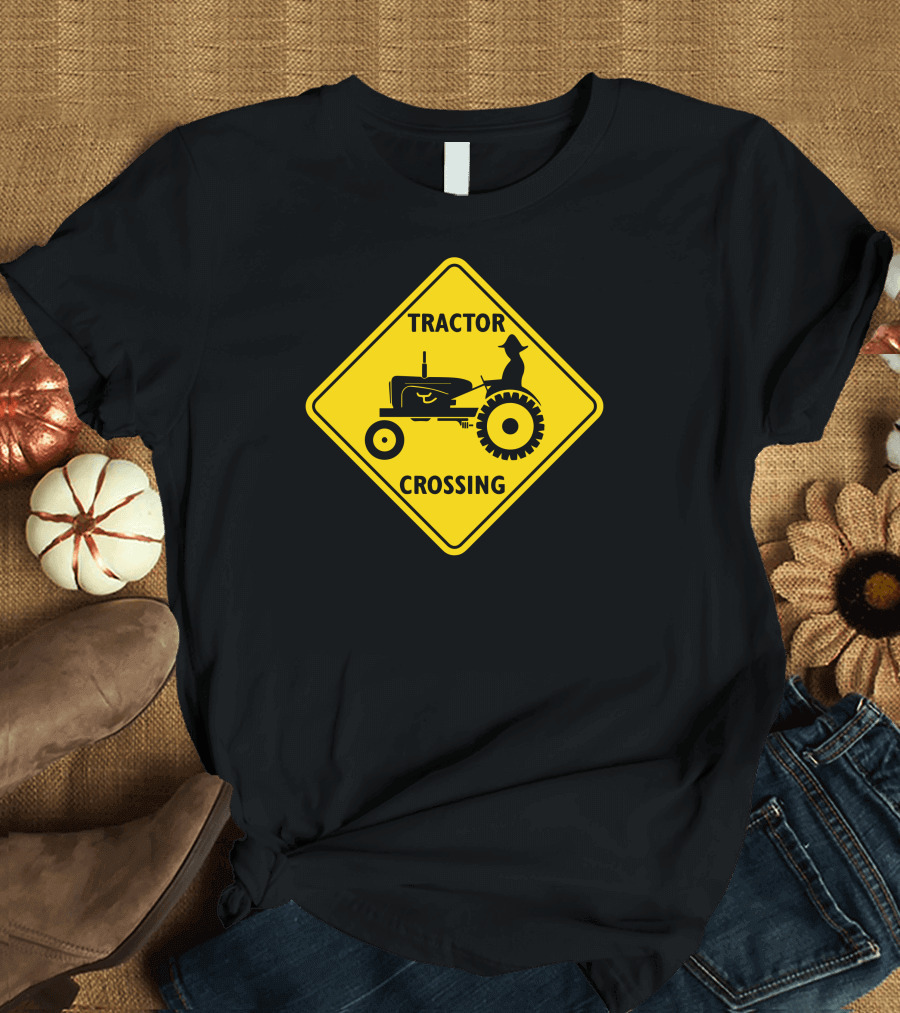 Farmer Tractor Crossing Sign Farmer T-Shirt
