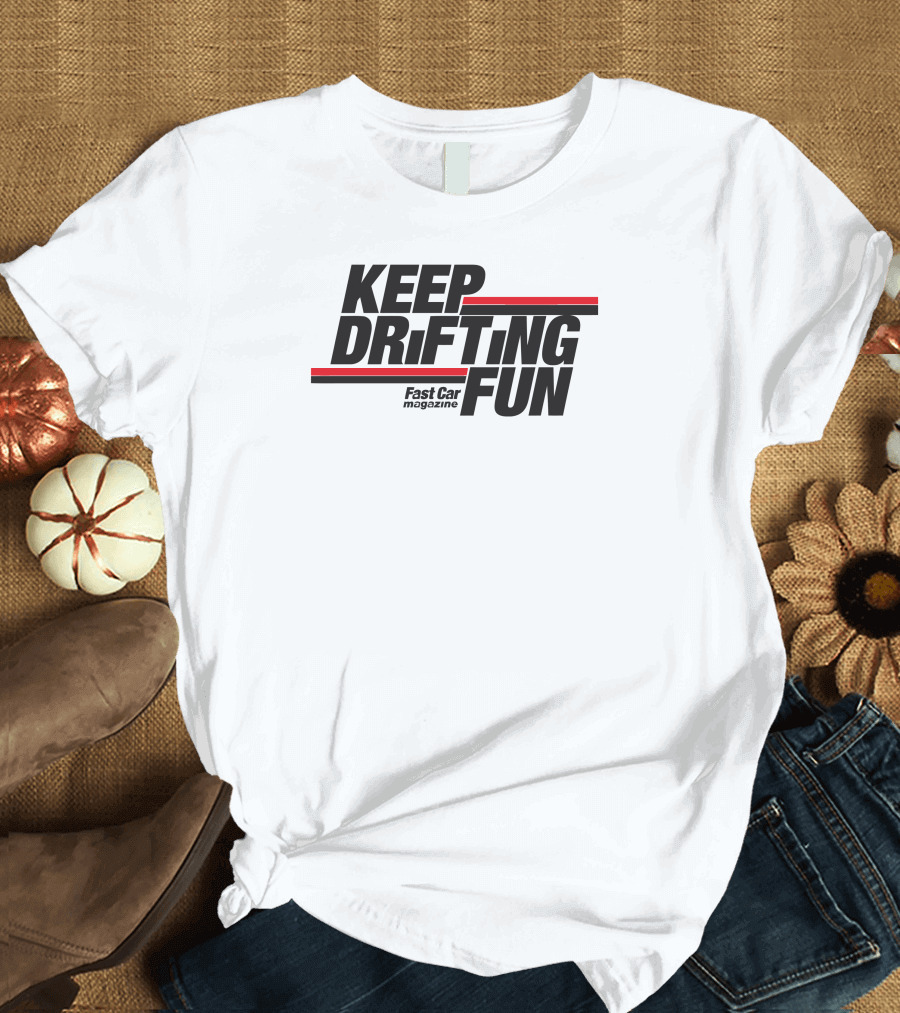 Keep Drifting Fun Racing Stripes T-Shirt