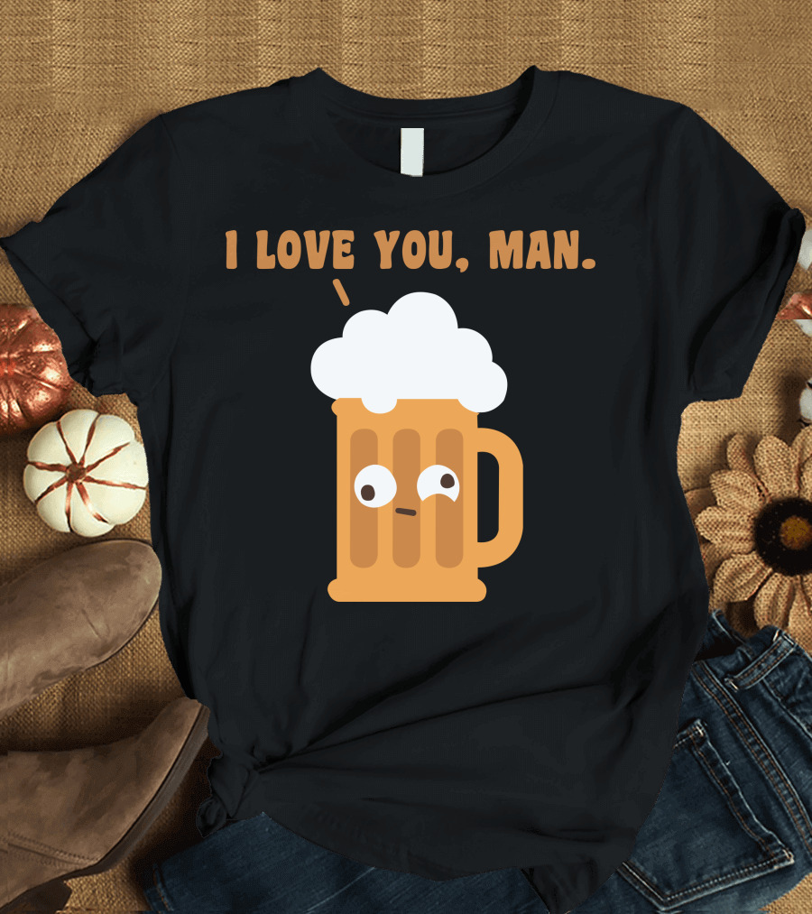 I Love You Man Brewmance Beer Mug with Cartoon Eyes T-Shirt