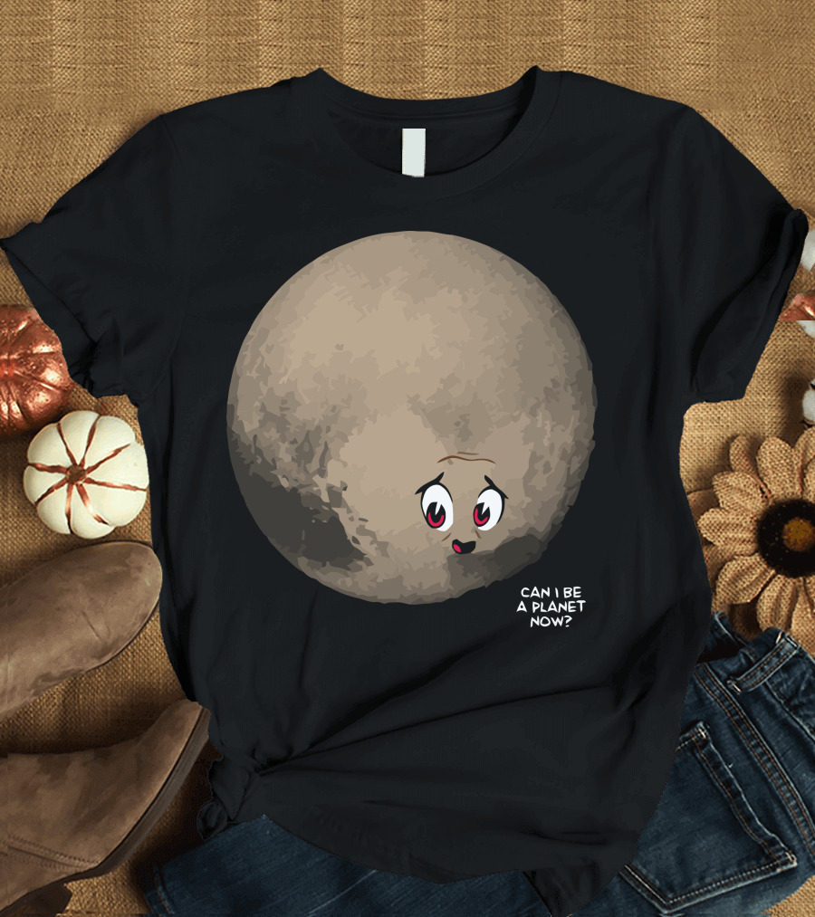 Can I Be A Planet Now Cute Cartoon Planetary Character with Facial Expression T-Shirt