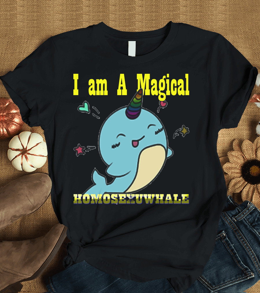 I Am A Magical Homosekxuwhale T-Shirt