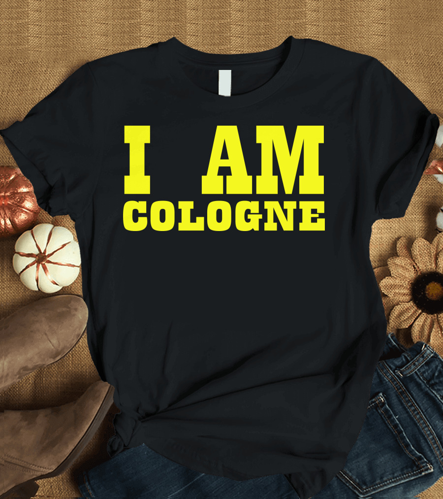 I AM COLOGNE T-Shirt