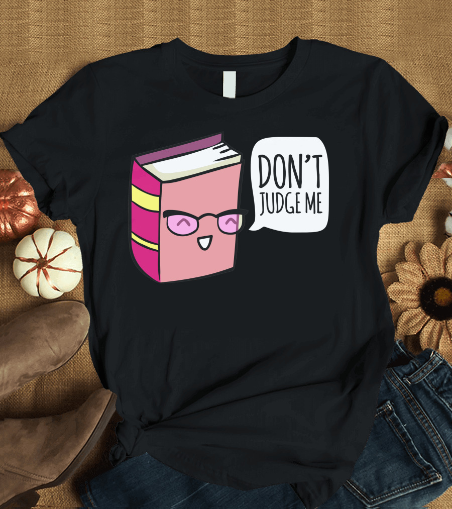 Don't Judge Me Book Glasses T-Shirt