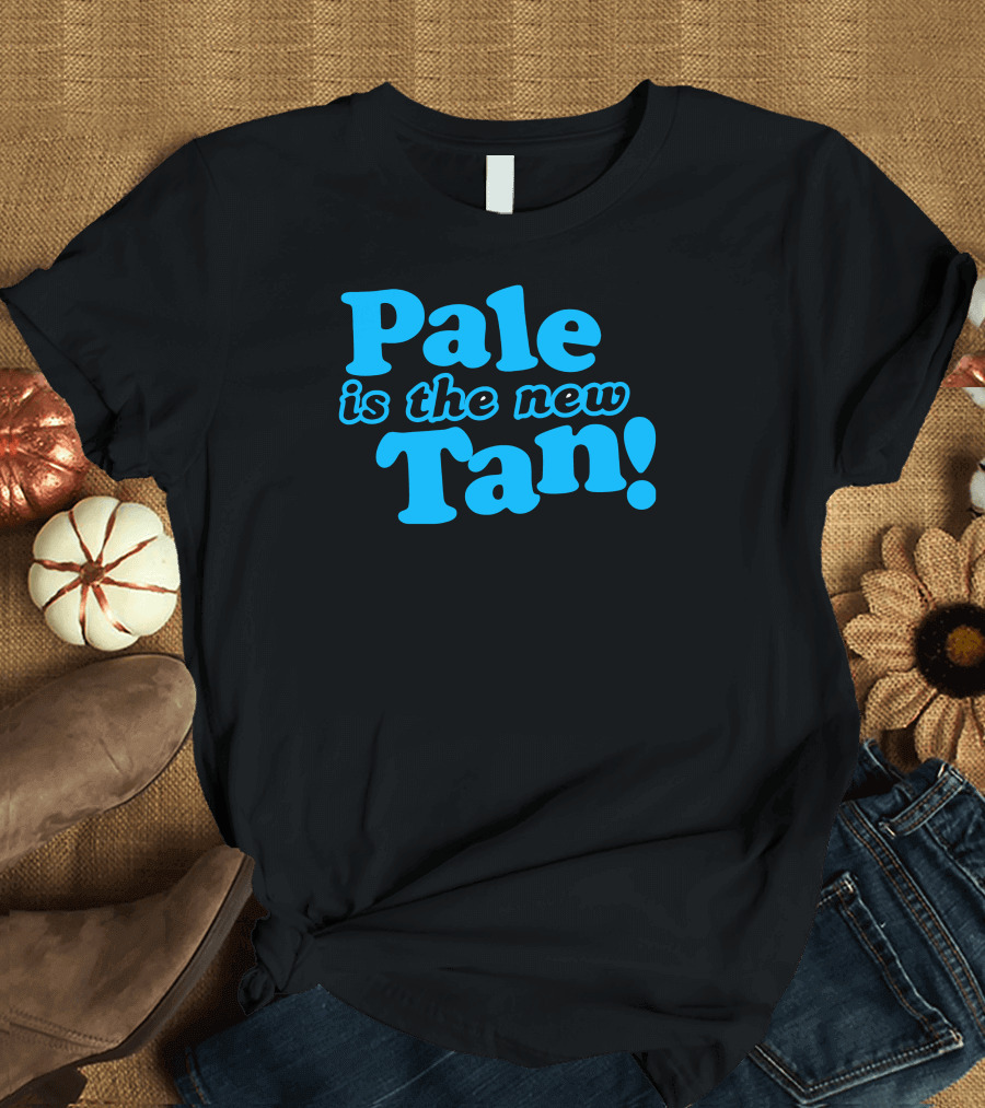 Pale Is the New Tan Bold Teal Retro Typography T-Shirt