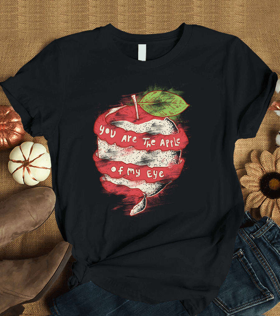 You Are The Apple Of My Eye Peeling Text Design with Green Leaf and Red T-Shirt