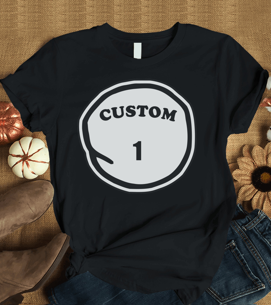CUSTOM 1 Personalized Custom T-Shirt