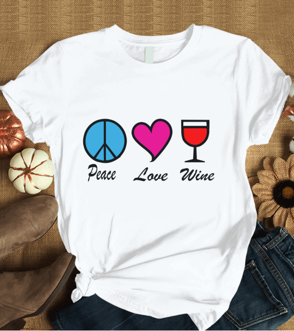 T-Shirt: Peace Heart Glass Love Wine T-Shirt Peace Heart Glass Love Wine T-Shirt