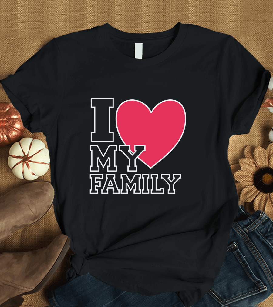 I Love My Family Red Heart T-Shirt