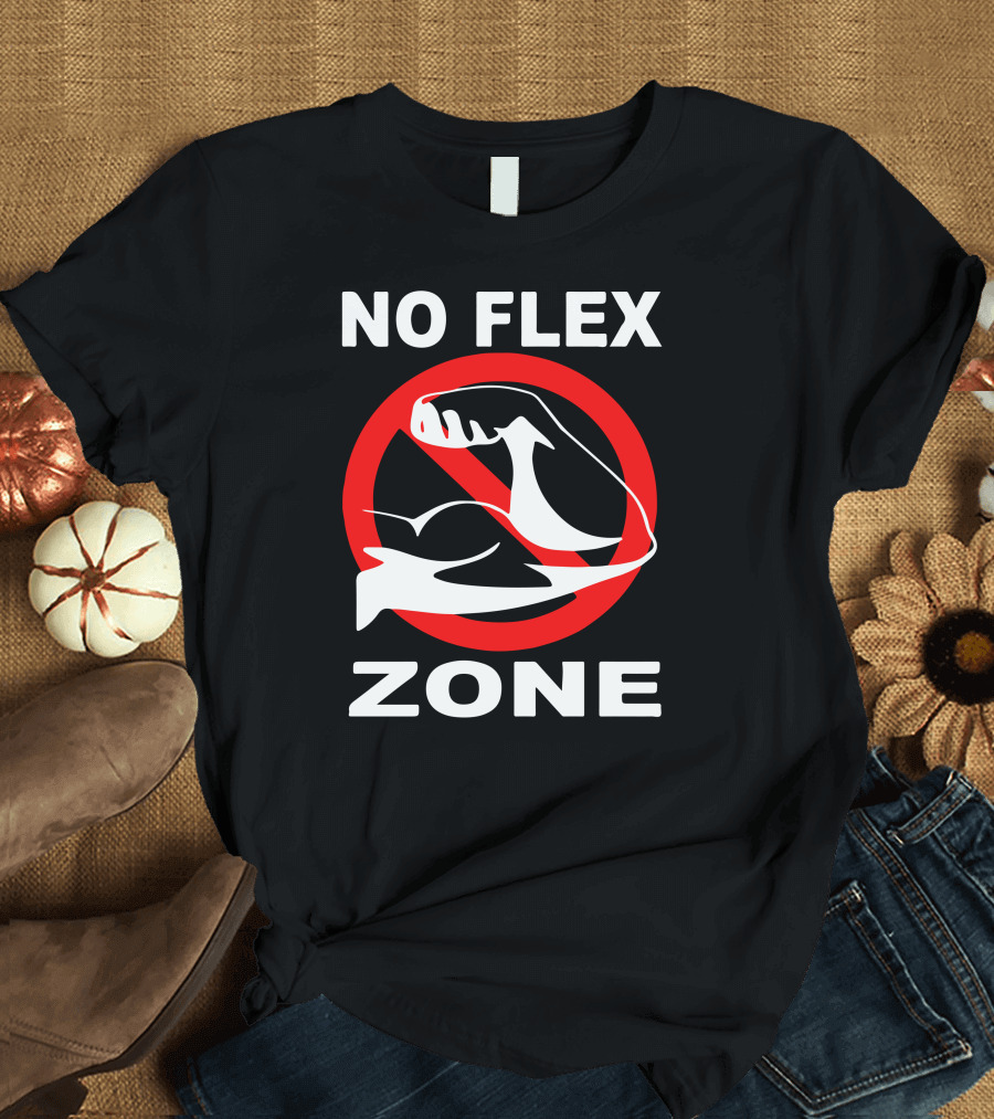 No Flex Zone Prohibited Arm Gesture T-Shirt