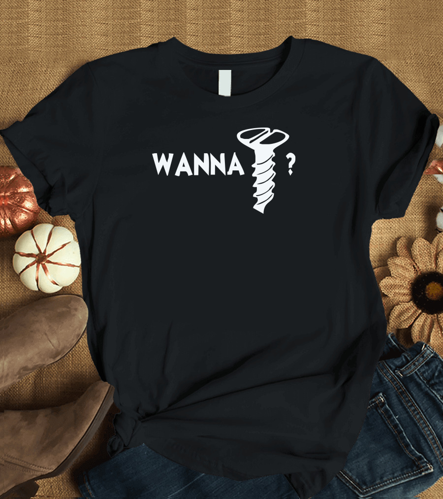 WANNA SCREW Question Mark Bold Text White Screw T-Shirt