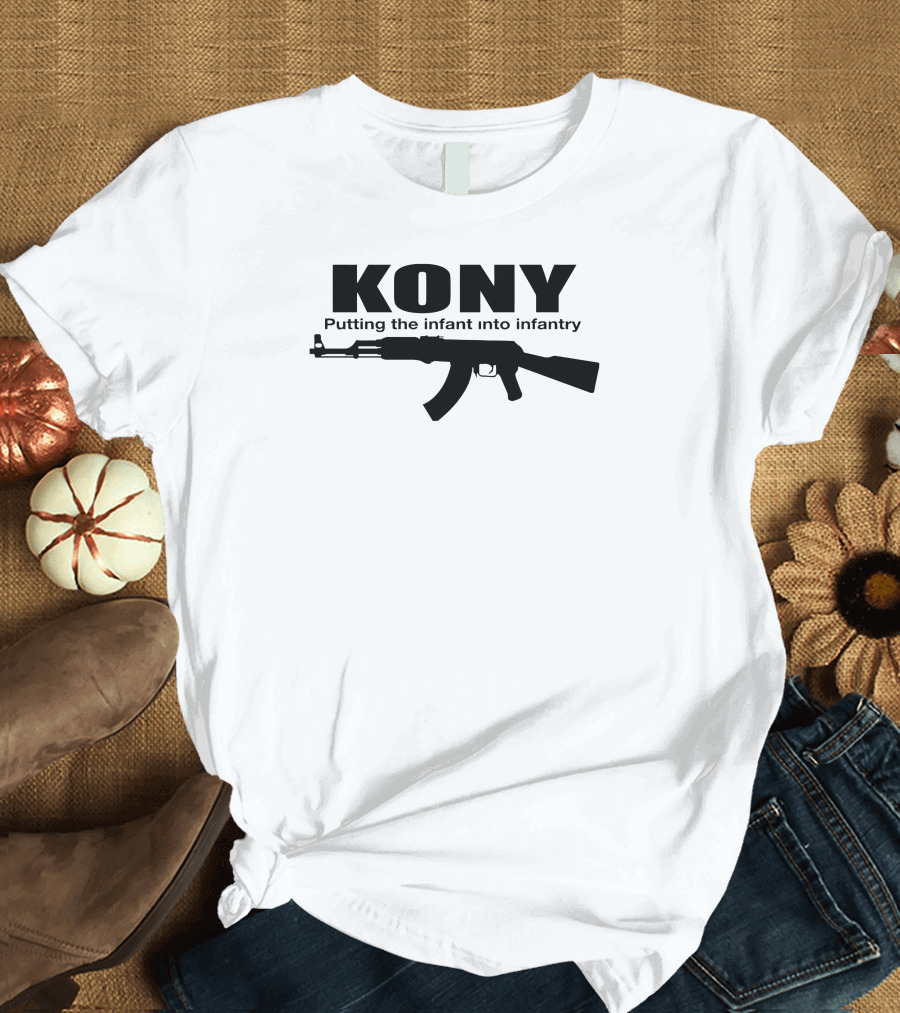 KONY Putting the Infant into Infantry T-Shirt